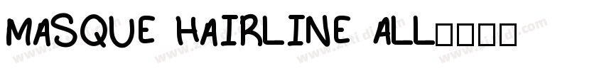 Masque Hairline All字体转换